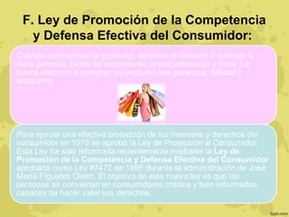 F. Ley de Promoción de la Competencia 
y Defensa Efectiva del Consumidor: 
