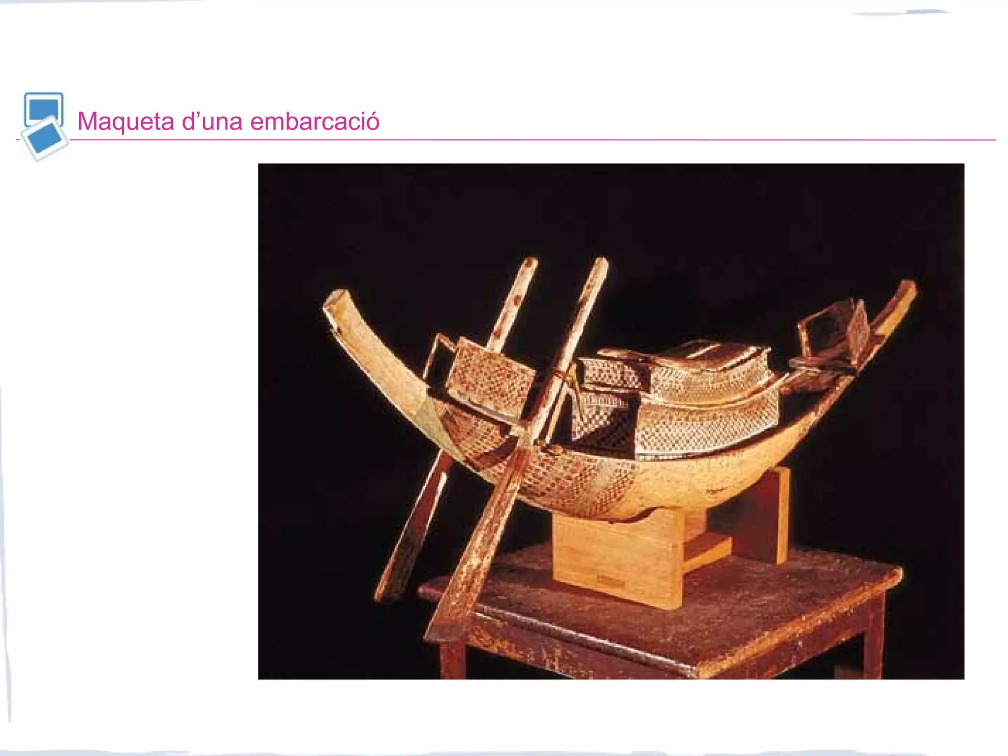 Maqueta d’una embarcació
 