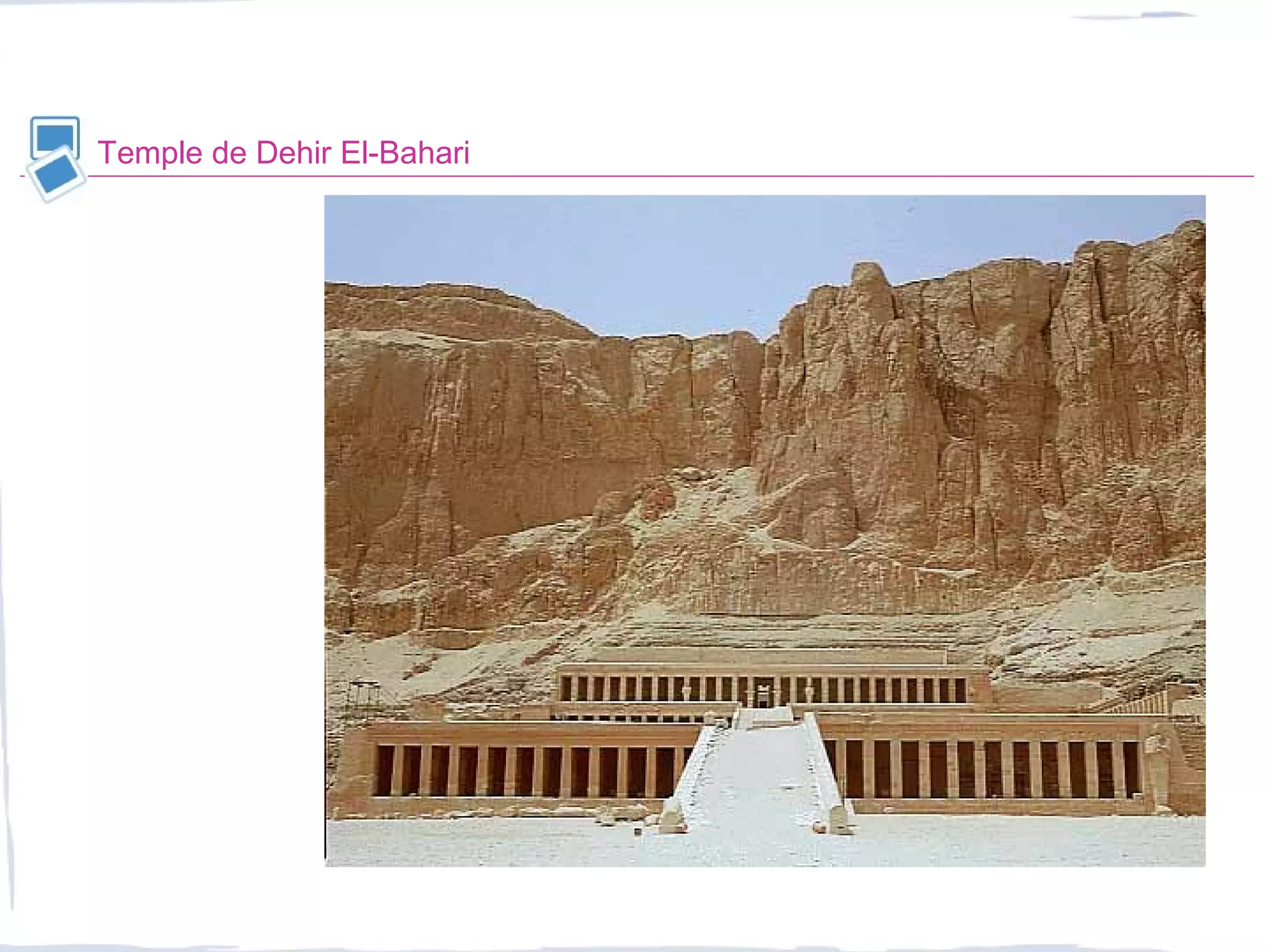 Temple de Dehir El-Bahari
 