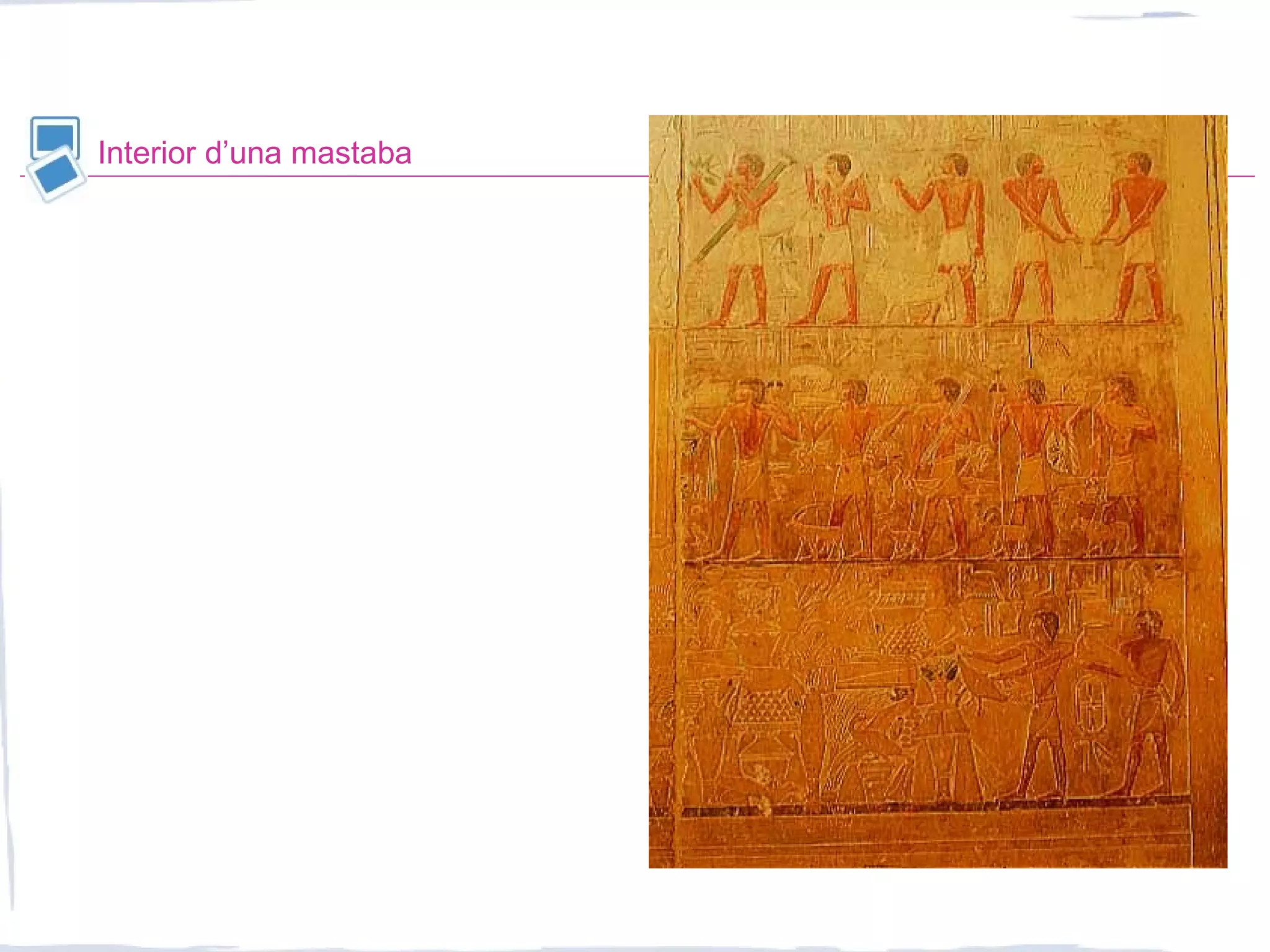 Interior d’una mastaba
 
