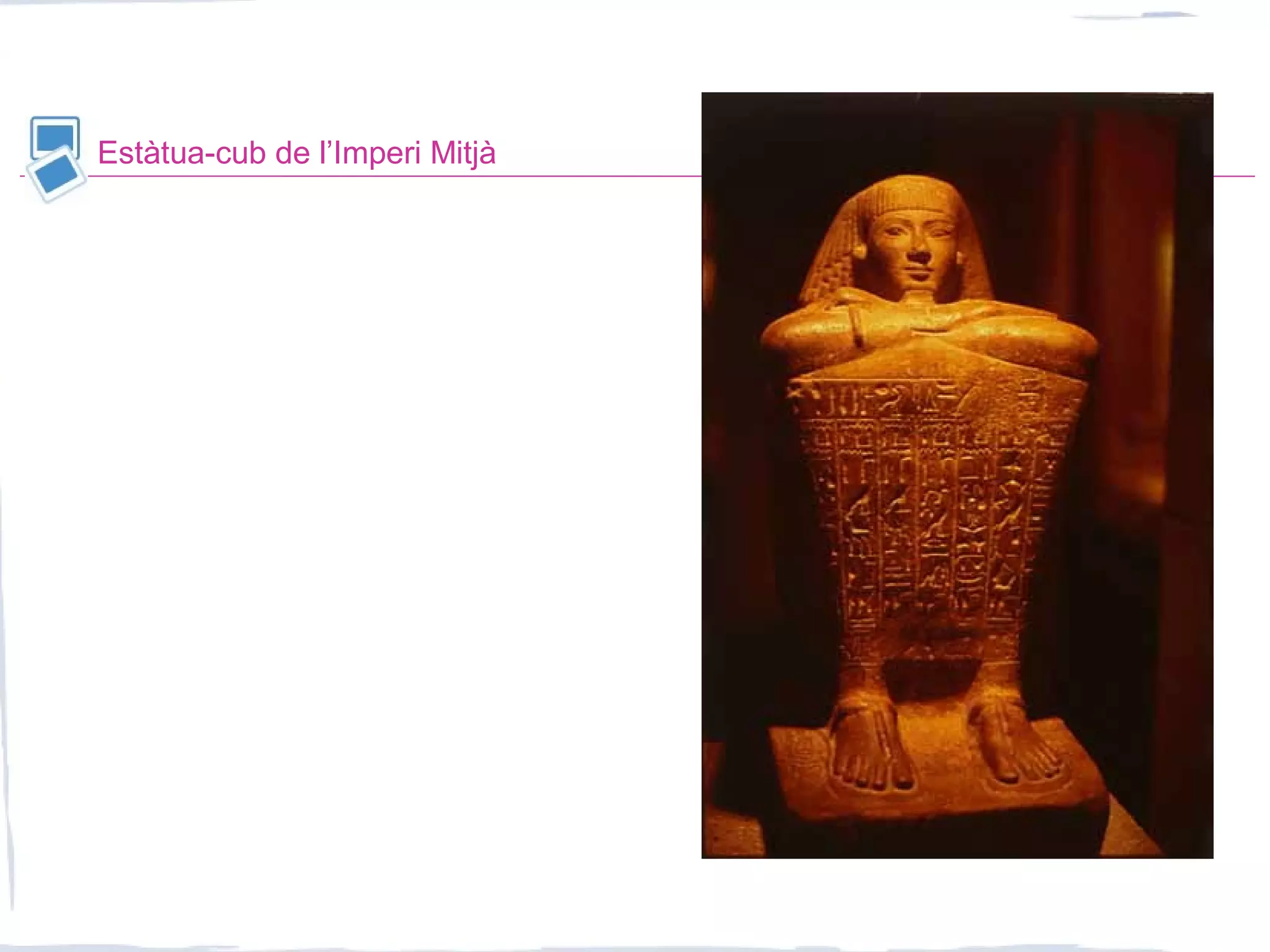 Estàtua-cub de l’Imperi Mitjà
 