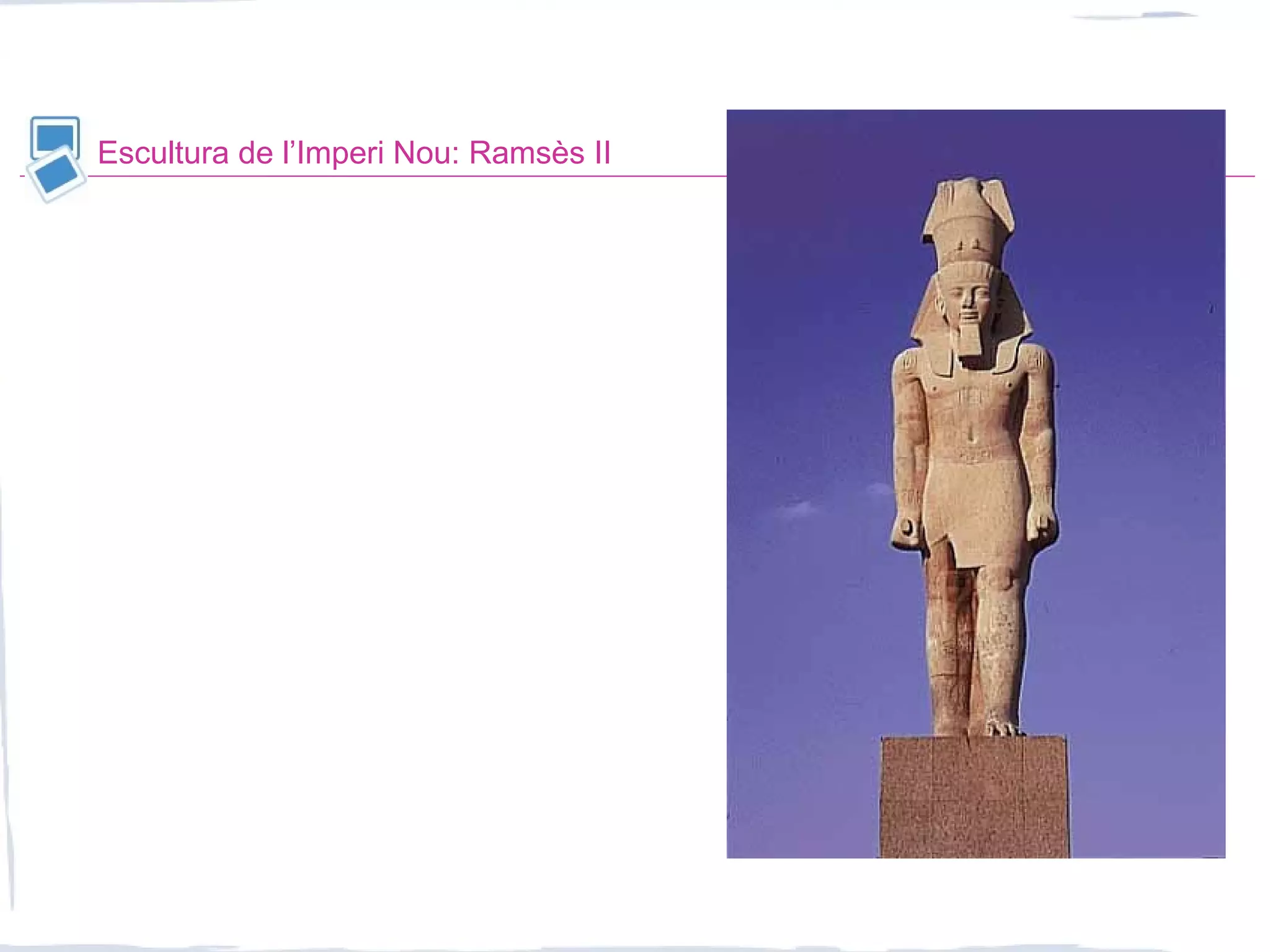 Escultura de l’Imperi Nou: Ramsès II
 