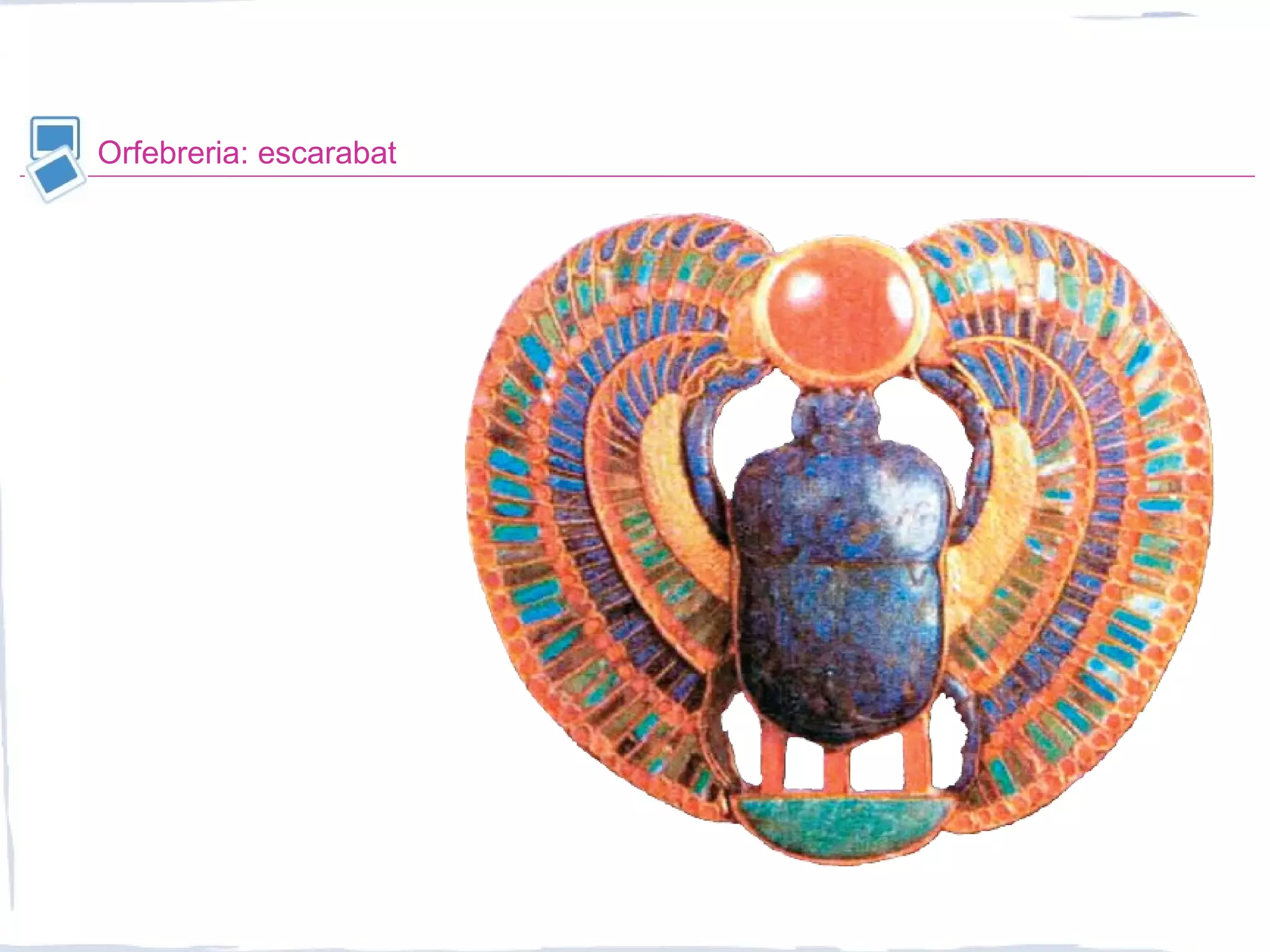 Orfebreria: escarabat
 