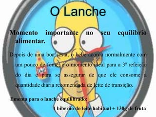 Pequeno - AlmoçoO primeiro prazer do dia.Ao pequeno almoço é muito importante dar ao seu bebé um biberão de leite habitual.