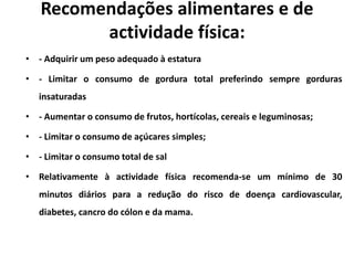 Frutosex.: maçã, laranja, pêssego, pêra, morango, banana: são ricos em vitaminas (A e C) e sais minerais (sobretudo potássio). Quando as cascas são consumíveis, desde que bem lavadas, tornam-se importantes fornecedores de fibras alimentares.