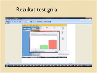Rezultat test grila 
 
