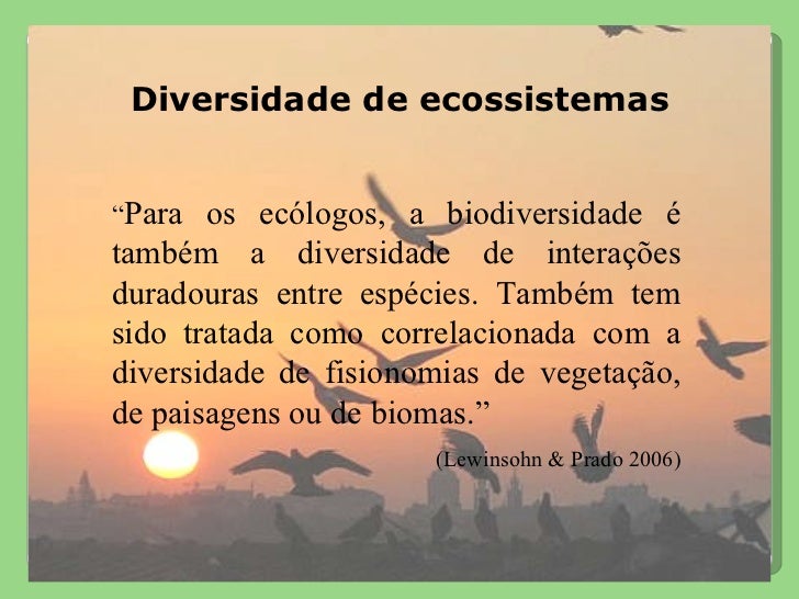 Nesse Texto Para Defender A Tese De Que A Biodiversidade