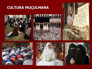 CULTURA MUÇULMANA 