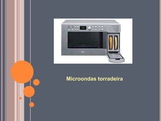 Microondas torradeira