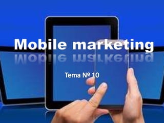 Mobile marketing
 