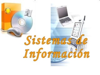 Sistemas de  Información 