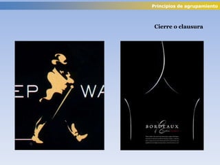 Principios de agrupamiento
Cierre o clausura
 