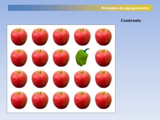 Principios de agrupamiento
Contraste
 