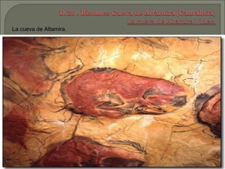 La cueva de Altamira.

 