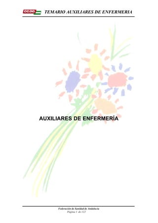 TEMARIO AUXILIARES DE ENFERMERIA
Federación de Sanidad de Andalucía
Página 1 de 122
AUXILIARES DE ENFERMERÍA
 