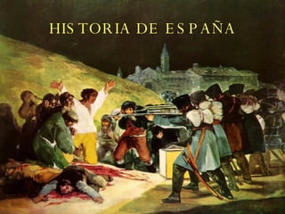 HISTORIA DE ESPAÑA 