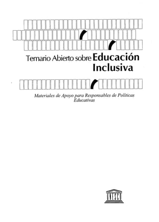 .r
TemarioAbiertosobreEducacion
lnclusiva
Materiales de Apoyo para Responsables de Políticas
Educativas
 