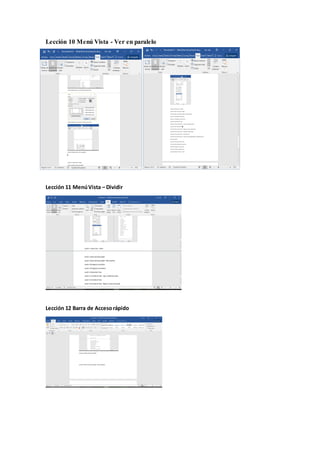 Lección 10 Menú Vista - Ver en paralelo
Lección 11 MenúVista – Dividir
Lección 12 Barra de Accesorápido
 