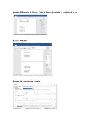 Lección 22 Formato de Texto – Color de Texto (degradado) y resaltado de texto
Lección 23 Estilos
Lección 24 Alineación de Párrafos
 