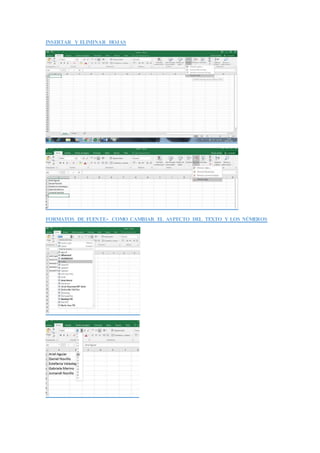 INSERTAR Y ELIMINAR HOJAS
FORMATOS DE FUENTE- COMO CAMBIAR EL ASPECTO DEL TEXTO Y LOS NÚMEROS
 