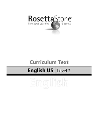 Curriculum Text
English US Level 2

English
 