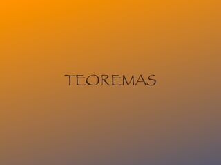 TEOREMAS
 