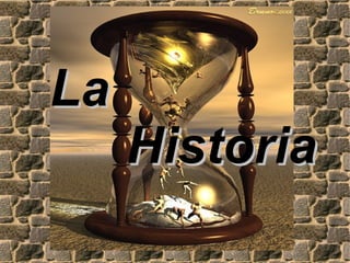 LaLa
HistoriaHistoria
 