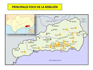 PRINCIPALES FOCO DE LA REBELIÓN
 