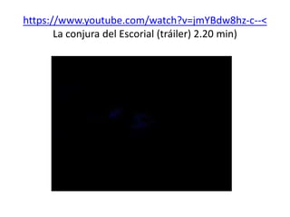https://www.youtube.com/watch?v=jmYBdw8hz-c--<
La conjura del Escorial (tráiler) 2.20 min)
 