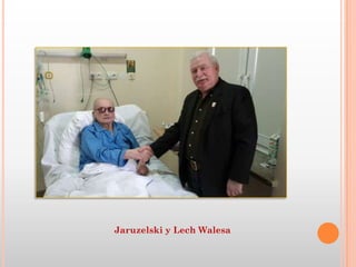 Jaruzelski y Lech Walesa
 