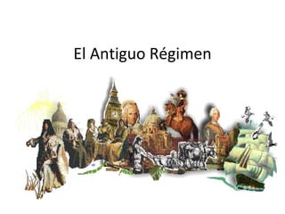 El Antiguo Régimen 