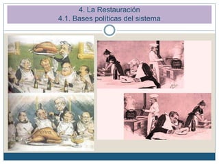 4. La Restauración
4.1. Bases políticas del sistema
 