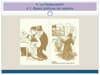 4. La Restauración
4.1. Bases políticas del sistema
 