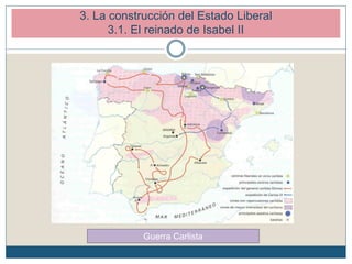 3. La construcción del Estado Liberal
3.1. El reinado de Isabel II
Guerra Carlista
 