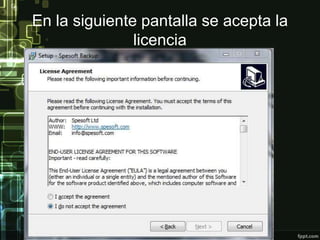 En la siguiente pantalla se acepta la
               licencia
 