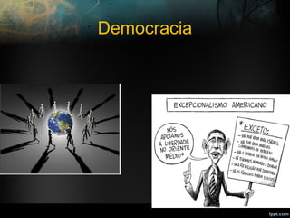 Democracia
 