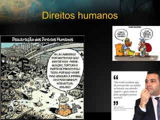 Direitos humanos
 