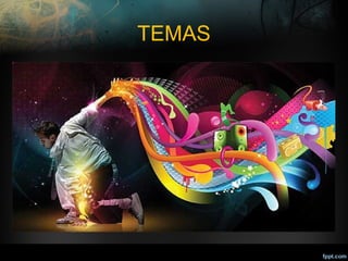 TEMAS
 