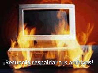 ¡Recuerda respaldar tus archivos!