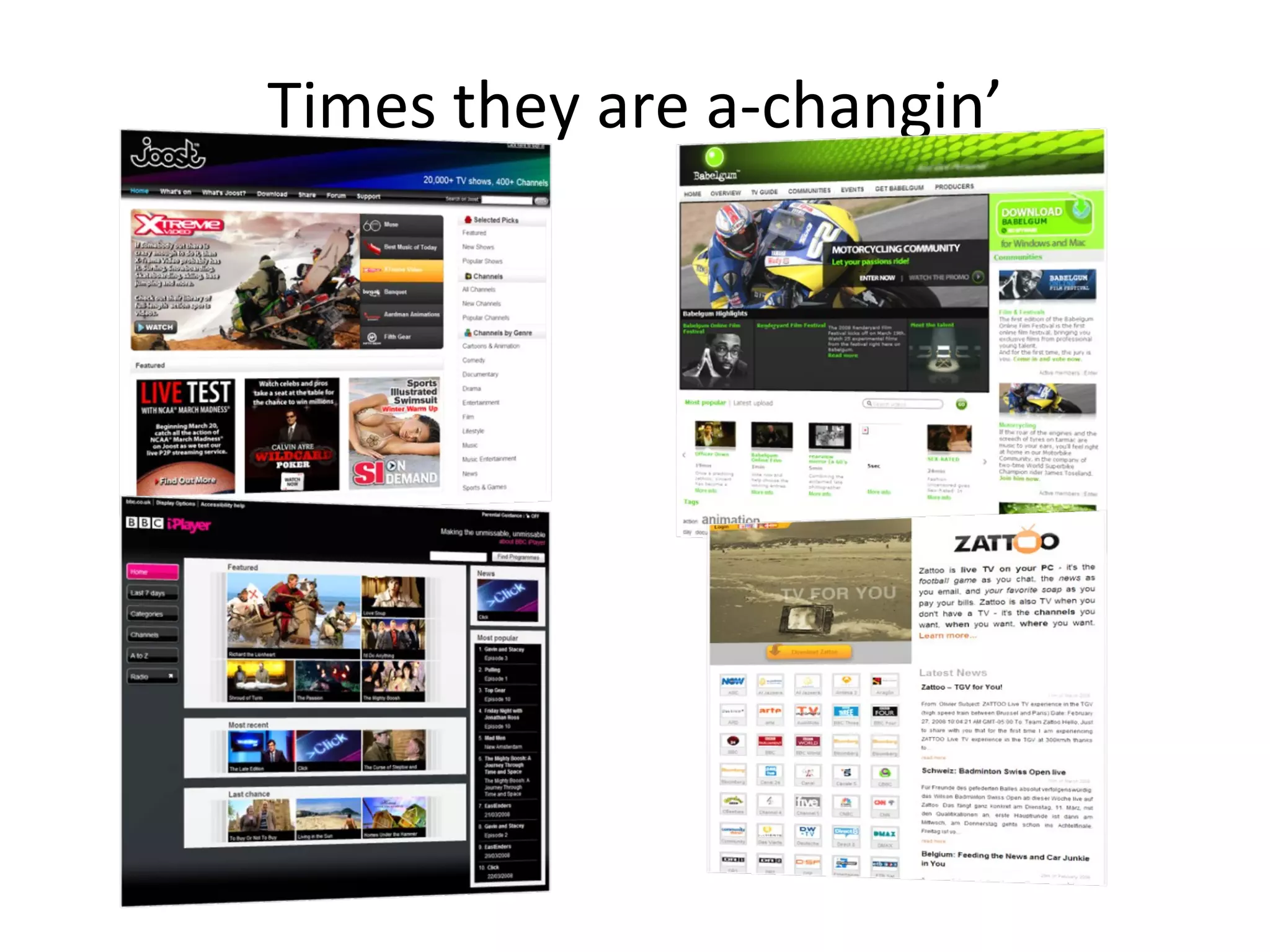 Times they are a-changin’ 