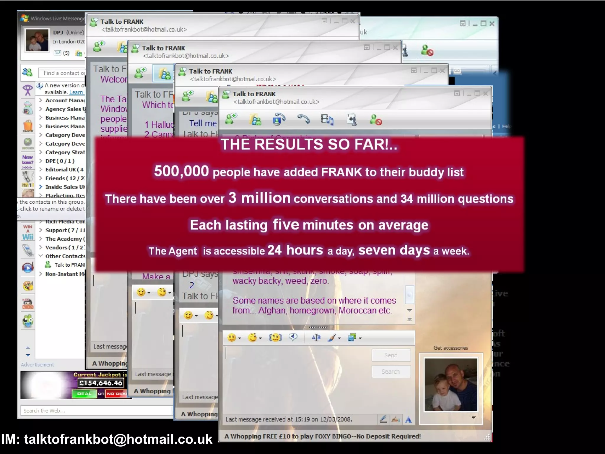 IM: talktofrankbot@hotmail.co.uk 