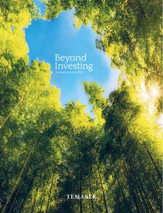 Beyond
InvestingTemasek Review 2013
 