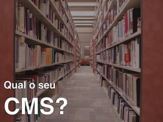 Conceitos de Portal
                    Corporativo
                        Érico Andrei
                          Simples Consultoria



Qual o seu

CMS?
 