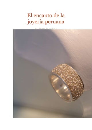 El encanto de la
joyería peruana
SEPTIEMBRE 19, 2013MALU
 