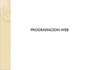 PROGRAMACION WEB 