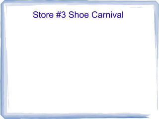 Store #3 Shoe Carnival
 