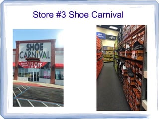 Store #3 Shoe Carnival
 