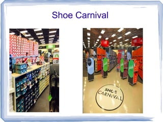 Shoe Carnival
 