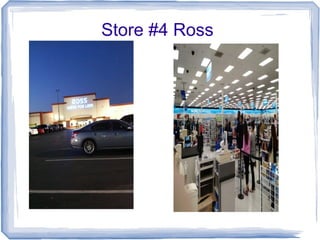 Store #4 Ross
 