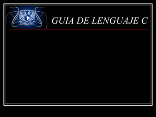 GUIA DE LENGUAJE C

 